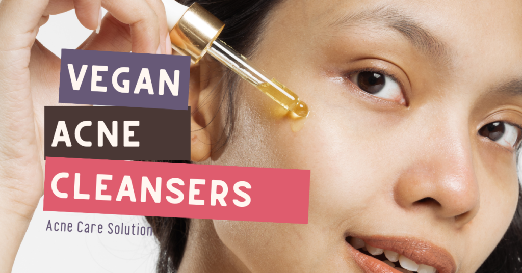 Best Vegan Acne Face Wash