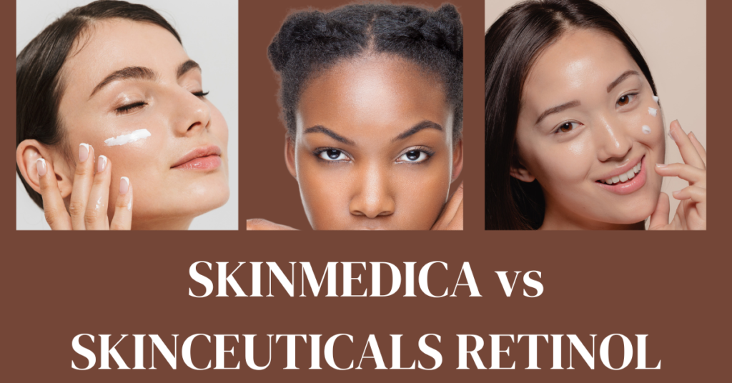 Skinmedica vs Skinceuticals Retinol